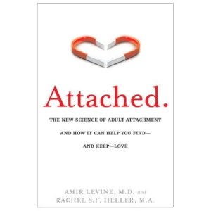 Attached: The New Science of Adult Attachment and How It Can Help You Find—and Keep—Love