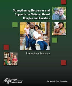 Strengthening Resources and Supports for National Guard Couples and Families Report Strengthening Resources and Supports for National Guard Couples and Families Report