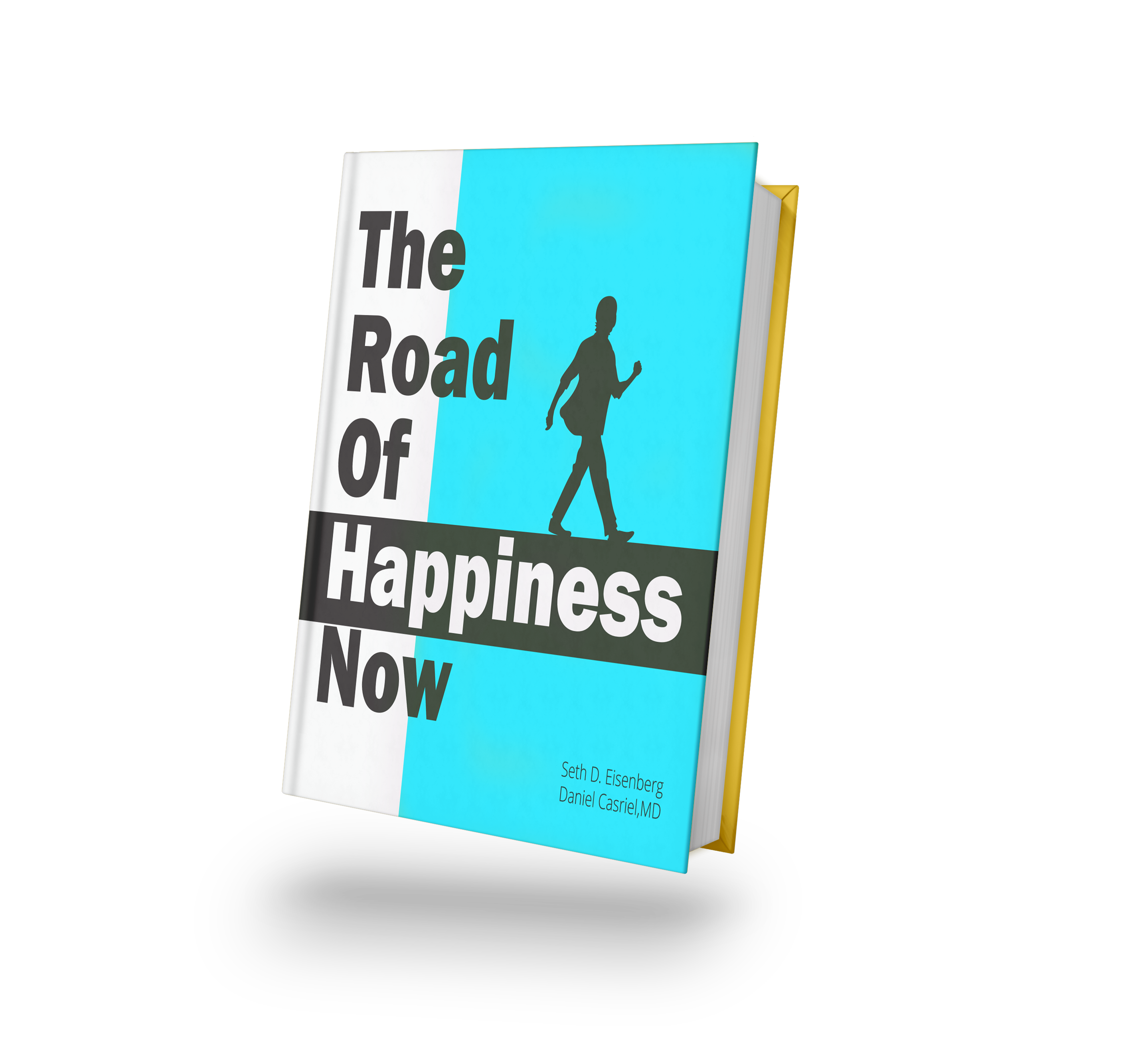 The Road of Happiness Now